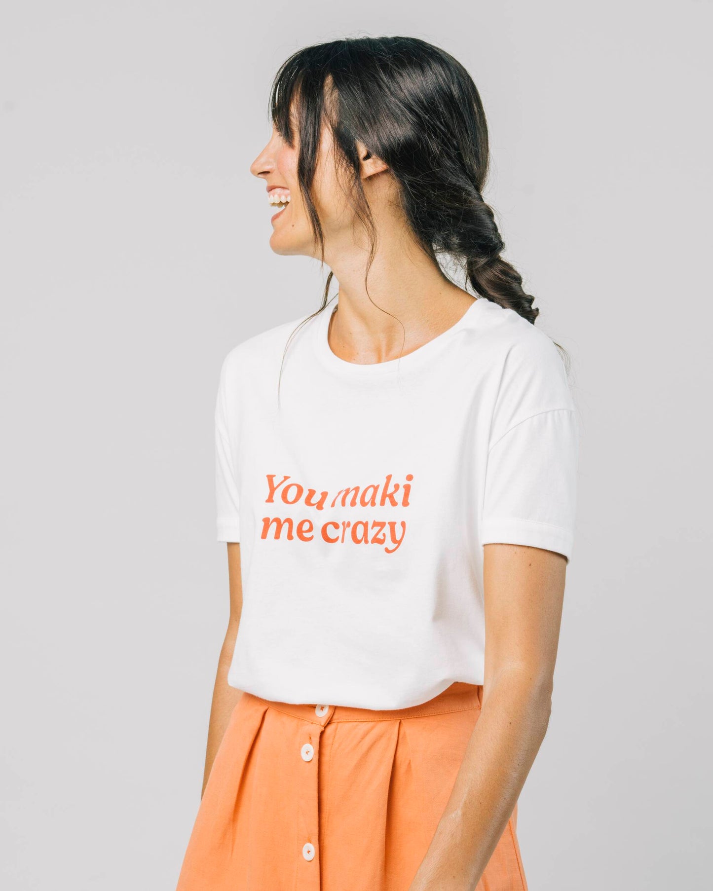 You Maki Me Crazy T-Shirt